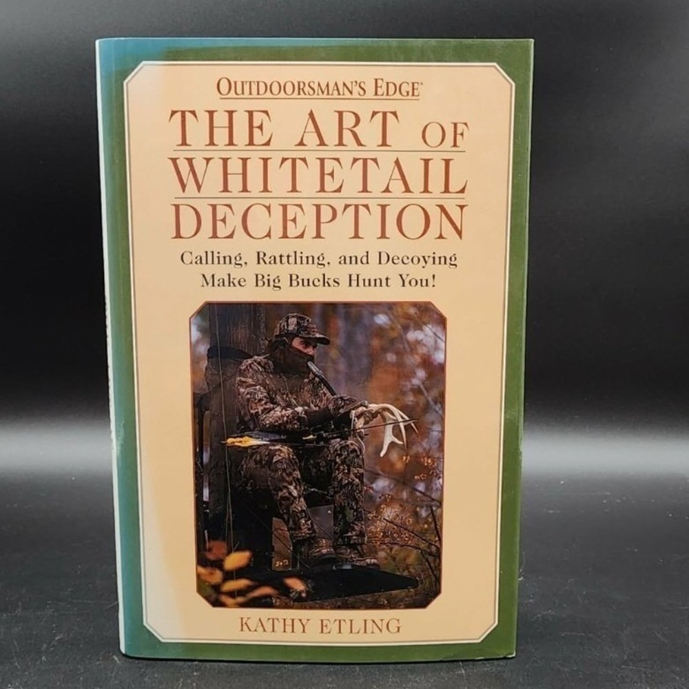 The Art of Whitetail Deception Hardcover New Old Stock Deer Hunting Kathy Etling